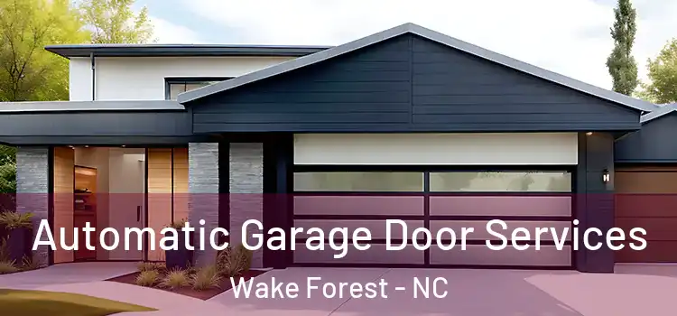  Automatic Garage Door Services Wake Forest - NC