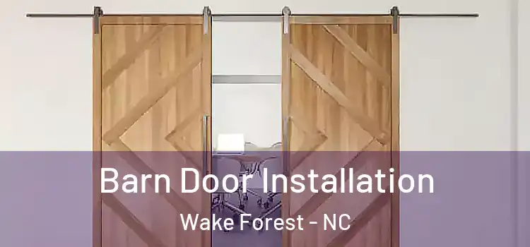 Barn Door Installation Wake Forest - NC
