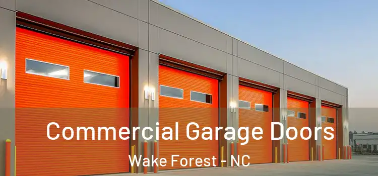  Commercial Garage Doors Wake Forest - NC