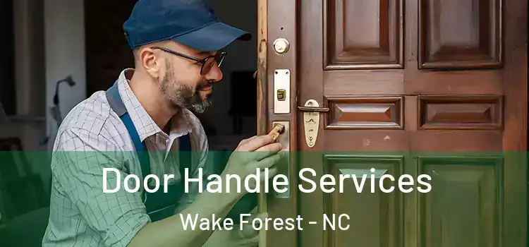 Door Handle Services Wake Forest - NC