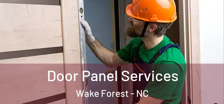 Door Panel Services Wake Forest - NC