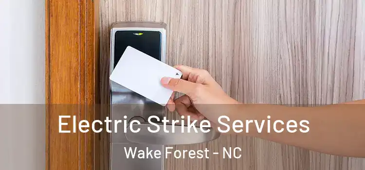 Electric Strike Services Wake Forest - NC