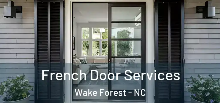 French Door Services Wake Forest - NC