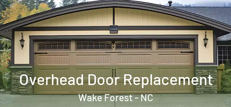  Overhead Door Replacement Wake Forest - NC