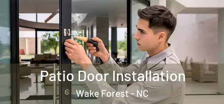 Patio Door Installation Wake Forest - NC