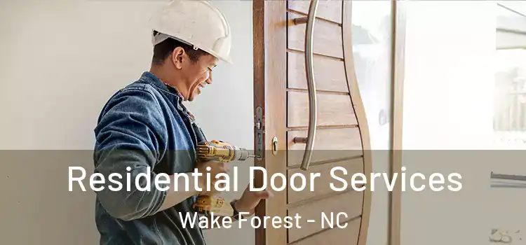 Residential Door Services Wake Forest - NC