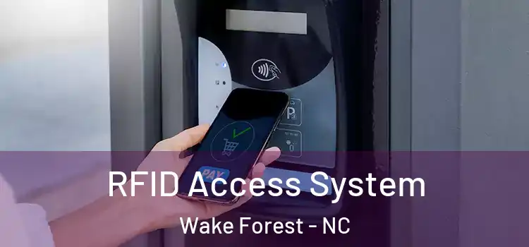 RFID Access System Wake Forest - NC