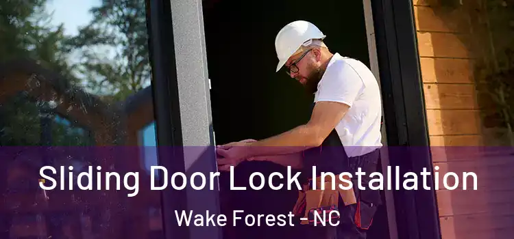 Sliding Door Lock Installation Wake Forest - NC